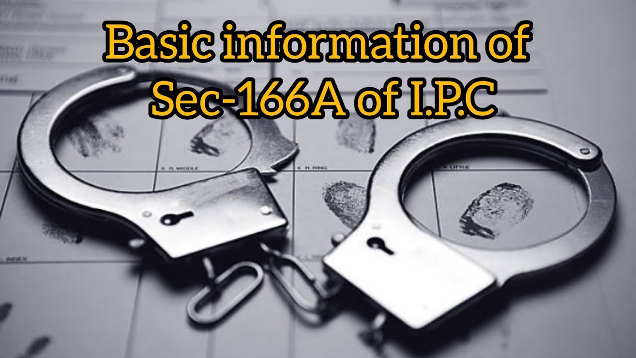 Basic information of I.P.C.Sec-166A 