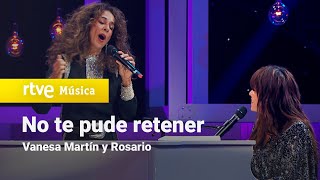 Video thumbnail of "Vanesa Martín y Rosario - No te pude retener (actuación Especial Navidad 2020)"