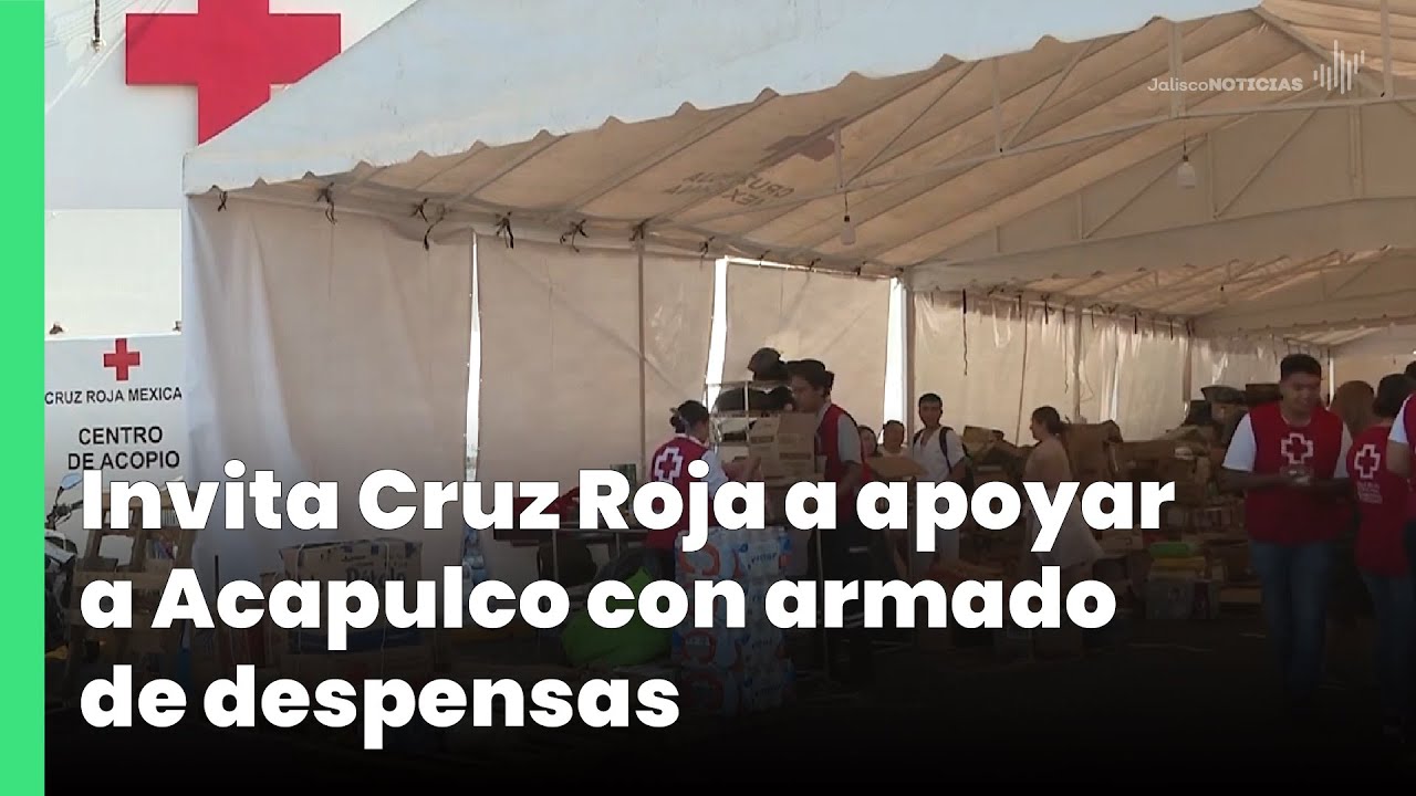Invita Cruz Roja a apoyar a Acapulco con armado de despensas | Jalisco ...