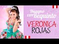 VERONICA ROJAS - VÍDEO CLIP COMPLETO (HUAYNO REQUINTO) / UNIÓN PRODUCCIONES OFICIAL