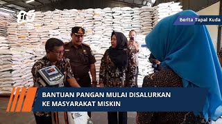 BANTUAN PANGAN MULAI DISALURKAN KE MASYARAKAT MISKIN
