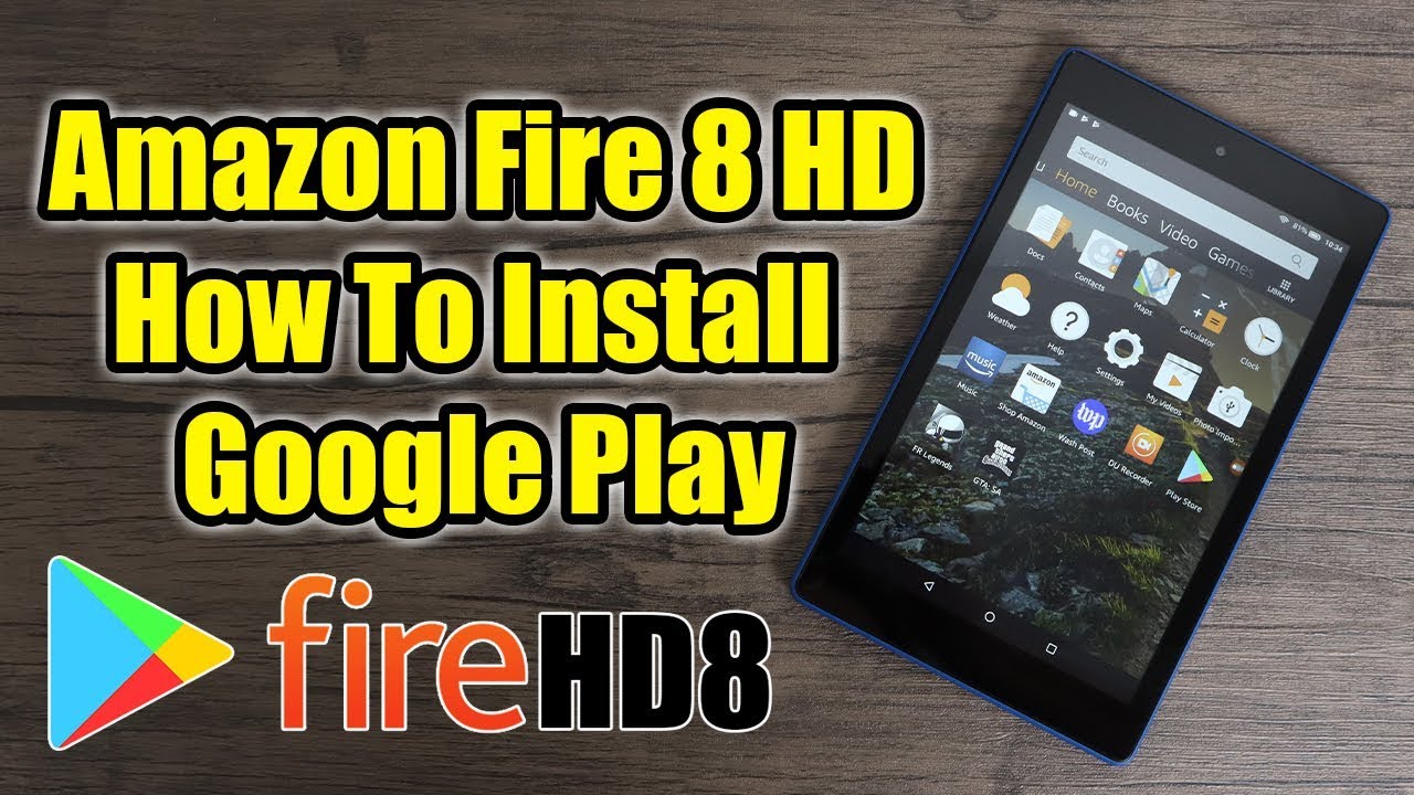 Amazon Fire HD 8 Install Google Play EASY NO PC REQUIRED ...