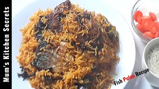 Fish Pulao Recipe | Fish Pulao