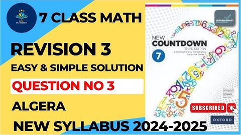 Class 7 Math Revision 3 Q 3 Algebra | New Countdown Third Edition Class 7 Revision 3 Algebra Q 3