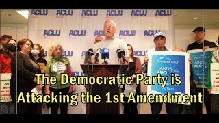 The Democratic Party is Attacking the 1st Amendment