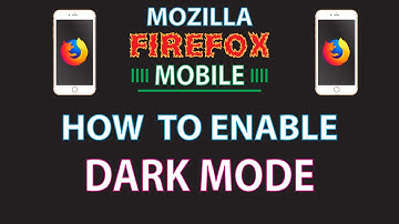 Mozilla Firefox: How To Enable Dark Mode On A Mobile Device *2022*