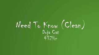 Doja Cat - Need To Know (Clean) (432Hz Audio)
