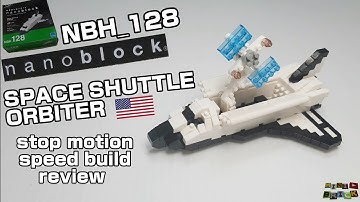 nanoblock NBH_128 | SPACE SHUTTLE ORBITER 🇺🇸 | Stop motion speed build review
