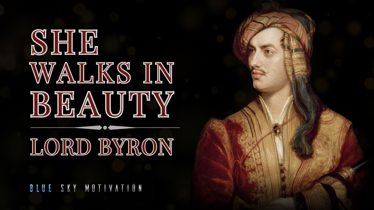 She Walks In Beauty by Lord Byron | Powerful Life Poetry She Walks In Beauty by Lord Byron | Powerful Life Poetry