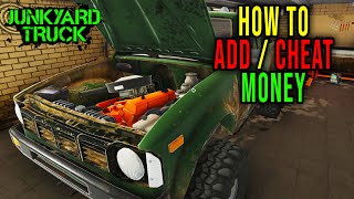 How To Add Cheat Money Cheat Engine - Junkyard Truck Tips Radex