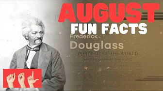 ASL August Fun Facts
