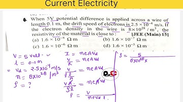 When 5 volt potential difference is applied across a wire of length 0.1 m the drift speed of..