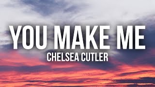 Miniatura del video "Chelsea Cutler - You Make Me (Lyrics / Lyric Video)"