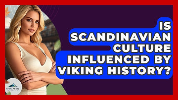 Is Scandinavian Culture Influenced by Viking History? - Unmapping Scandinavia