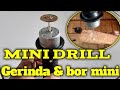 Cara membuat mini drill sederhana