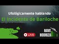 Nave Nodriza: El Incidente de Bariloche