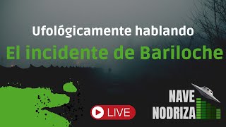 Nave Nodriza: El Incidente de Bariloche