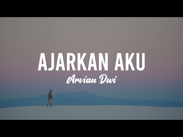 AJARKAN AKU... - ARVIAN DWI | (LYRIC) class=