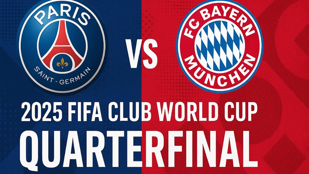 PSG vs Bayern Munich: 2025 Club World Cup Showdown Heats Up! | psg - bayern | psg vs bayern munich