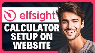 How to Create a Calculator for Your Website in Elfsight in 2026