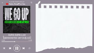 ♡英中歌詞♡ | BABYMONSTER (베이비몬스터) - SUPA DUPA LUV