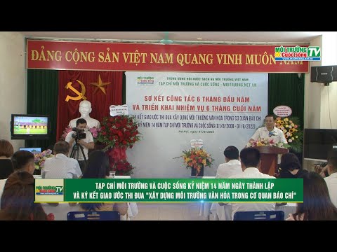Video TC Môi trường & Cuộc sống kỷ niệm 14 năm thành lập, ký... - youtube