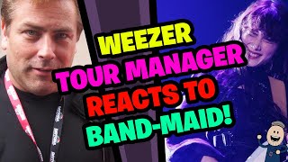 Weezer Tour Manager Reacts to BAND-MAID!