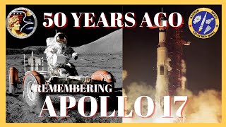 Apollo XVII - Apollo's Final Flight 50 Years Ago!