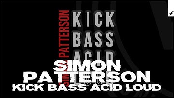 Thumbnail of Simon Patterson - Kick Bass Acid Loud (Extended Mix)