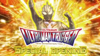 Ultraman Trigger Special Opening - (Fanmade)