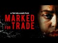 Marked For Trade Scary Horror Human Trafficking Thriller Movie Lauren Johnson M C Hagerman 