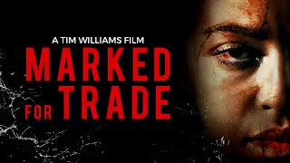 Marked For Trade | Full Movie | Lauren Johnson | M.C. Hagerman | Gus van Soestbergen