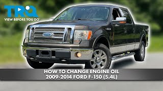 How to Change Engine Oil 2009-2014 Ford F-150 (5.4L)
