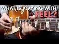 How I Play With 'Feel'...| Friday Fretworks