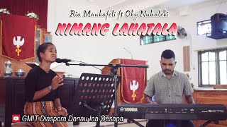 NIMANG LAHATALA Cover by Ria Maukafeli ft Oky Nuhaleki