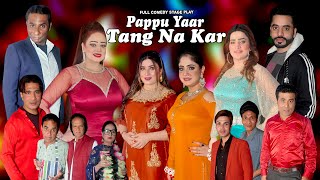 Pappu Yaar Tang Na Kar | New Full Stage Drama 2024 | Afreen Pari and Azeem Vicky with Heer Jutt