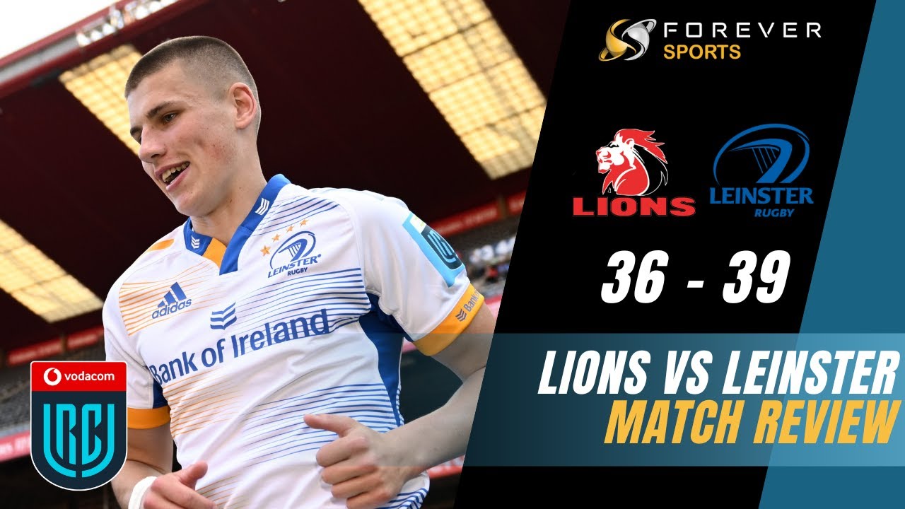 LIONS IMPLODE AS LEINSTER STAGE EPIC COMEBACK! Lions vs Leinster Review Forever Rugby