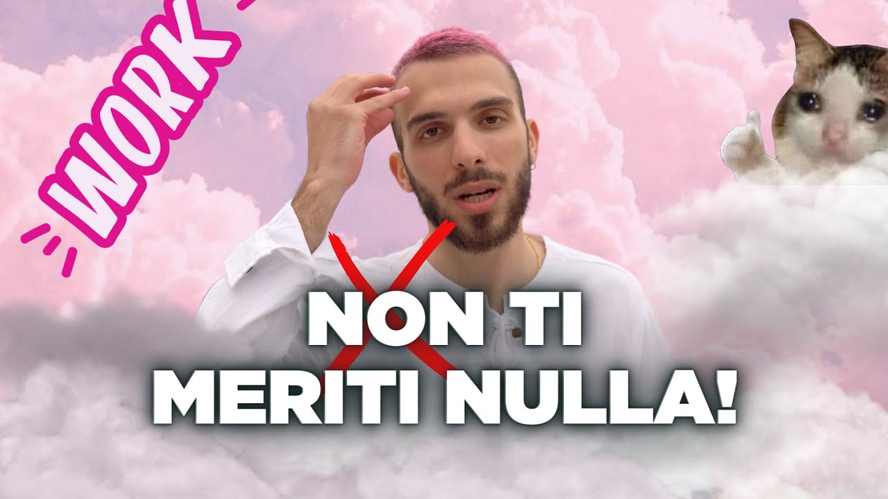 Perché non ti meriti nulla e nessuno ti deve niente? - YouTube