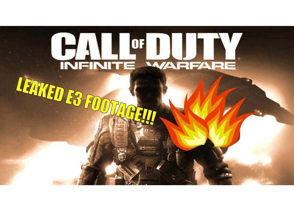 CALL OF DUTY:INFINITE WARFARE E3 LEAKED GAMEPLAY FOOTAGE!!!