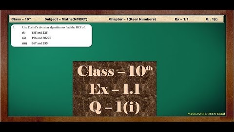 #MathsWithGREENBoard Real Numbers | Chapter 1 Ex 1.1 Q - 1(i) | NCERT | Maths Class 10th