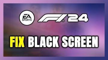 How to FIX F1 24 Black Screen!