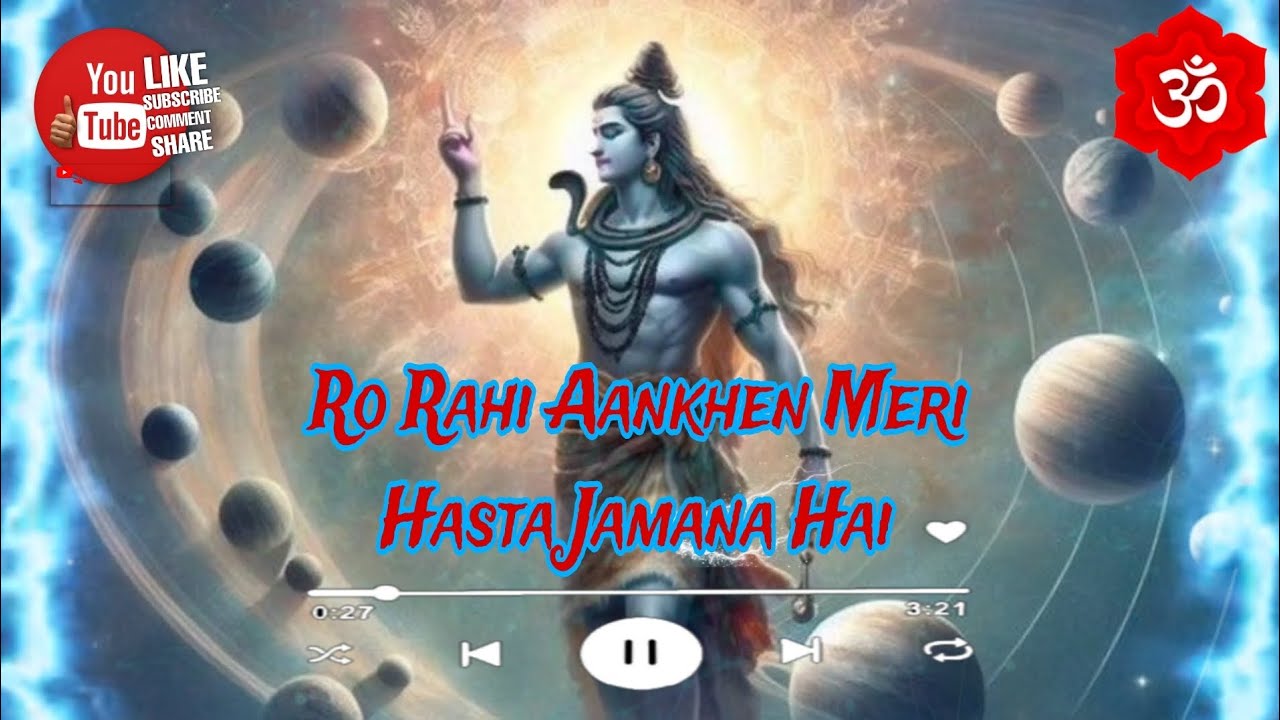 Ro rahi aankhen meri hansta jamana hai  Mera bholenath         bhajan