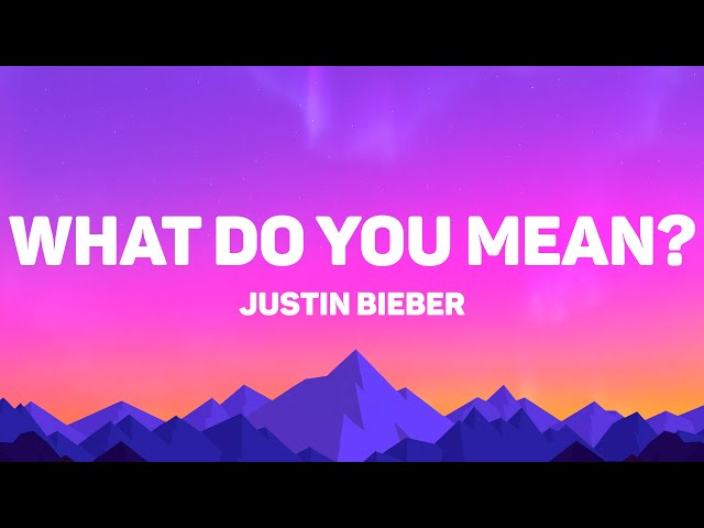Justin Bieber - What Do You Mean? (Lyrics)