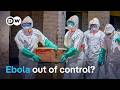 Ebola outbreak is outpacing response in DR Congo — what's going wrong? | DW News