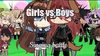Girls Vs Boys Singing Battle Gacha Life