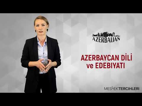 AZERBEYCAN DİLİ ve EDEBİYATI | MESLEK TERCİHLERİ