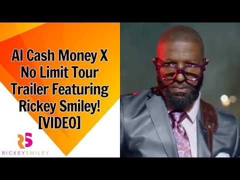 AI Cash Money X No Limit Tour Trailer Featuring Rickey Smiley!
