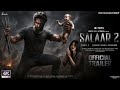 SALAAR 2: Shouryaanga Parvam Trailer | Prabhas | Yash | Prithviraj | PrashanthNeel