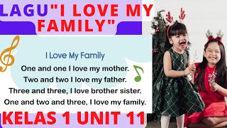 LAGU I LOVE MY FAMILY-BUKU BAHASA INGGRIS KELAS 1 UNIT 11