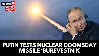 Russia Claims Success In Burevestnik Missile Tests | Putin | Burevestnik Missile Russia | N18G